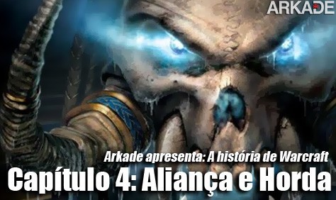 especiais Arkade Apresenta: A história de Warcraft Capítulo 4