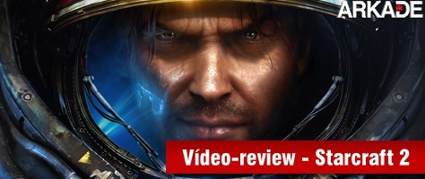 Vídeo-Review Arkade - StarCraft II (PC)