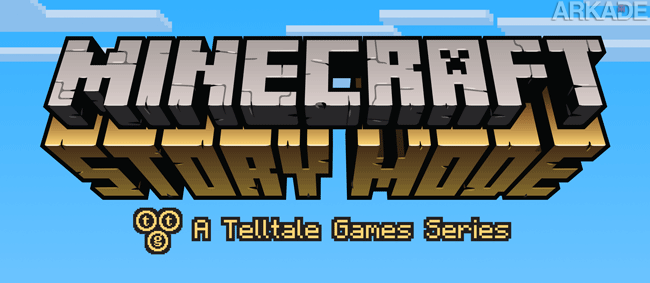 Telltale Games firma parceira com a Mojang e anuncia Minecraft: Story Mode