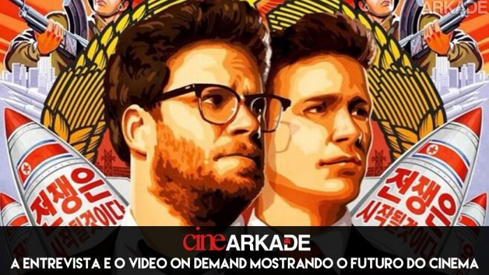 Cine Arkade: A Entrevista e o Video On Demand mostrando o futuro do cinema