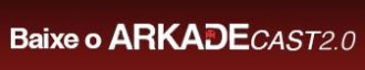 ArkadeCast 2.0 Episódio #08: Fliperamas, histórias de boteco e como montar o seu próprio arcade