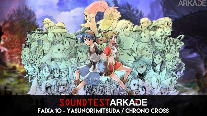 Sound Test Arkade Faixa 10 - Yasunori Mitsuda / Chrono Cross