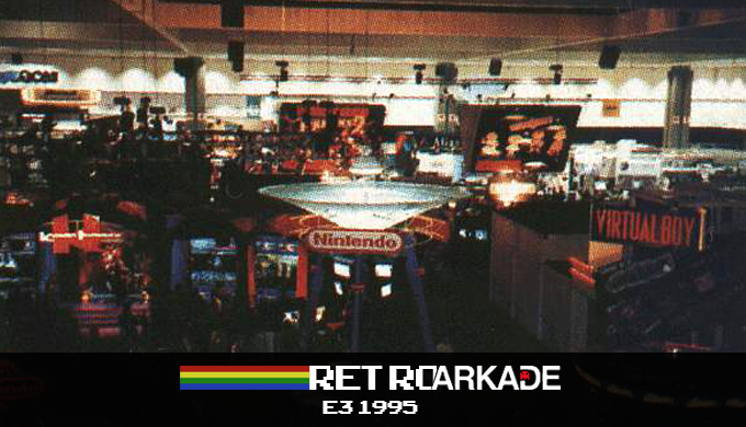 RetroArkade: Aonde você estava quando a E3 1995 aconteceu?