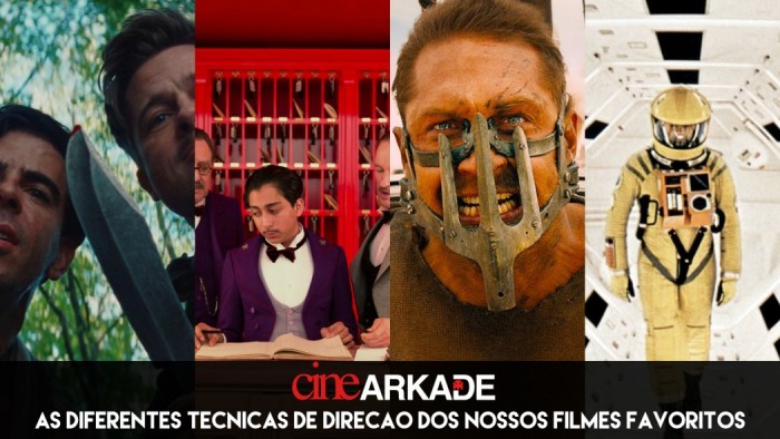 Cine Arkade: As diferentes técnicas de direção dos nossos filmes favoritos