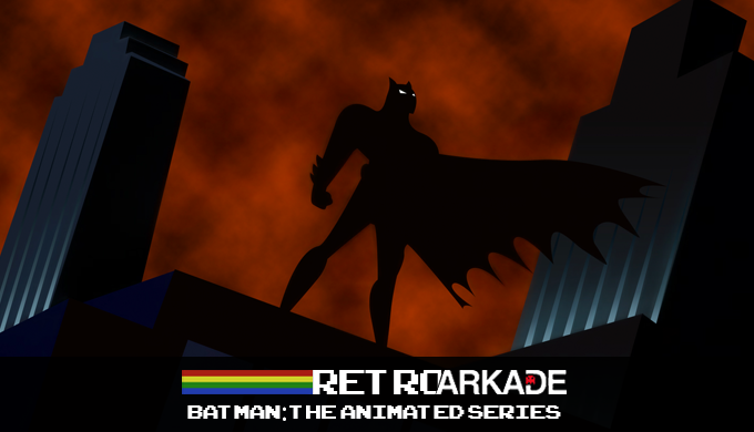 RetroArkade: Que tal os jogos e a animação de Batman dos anos 90?