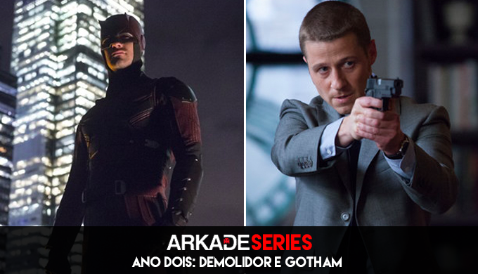 Arkade Series: o que esperar das segundas temporadas de Demolidor e Gotham?