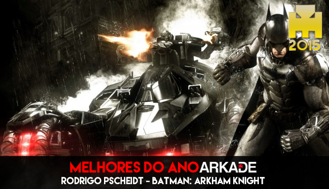 Especial Arkade Melhores Jogos do Ano: Batman Arkham Knight