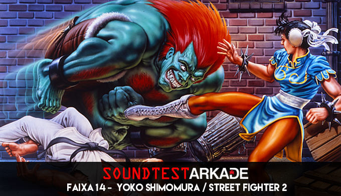 Sound Test Arkade Faixa 14 -  Yoko Shimomura / Street Fighter 2