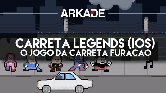 ArkadeTV: Já conferiu o jogo da Carreta Furacão para smartphone?