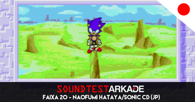 Sound Test Arkade Faixa 20 - Naofumi Hataya - Sonic CD (trilha Japão)