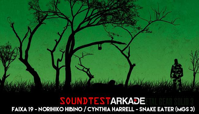 Sound Test Arkade Faixa 19 - Norihiko Hibino / Cynthia Harrell - Snake Eater (MGS 3)