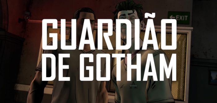 Análise Arkade: Batman: The Telltale Series (Ep.4) - Guardião de Gotham