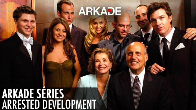 Arkade Séries: Arrested Development, a melhor série que ninguém viu