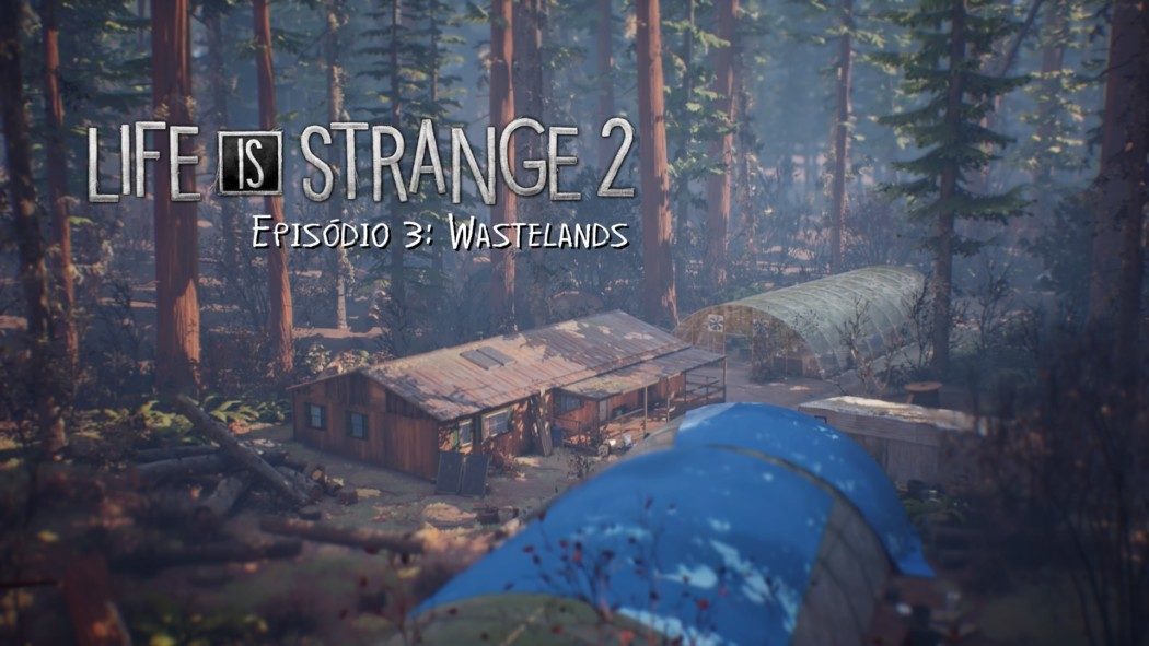 Análise Arkade: Life is Strange 2 Ep. 3 - Wastelands: O ponto de ruptura da narrativa