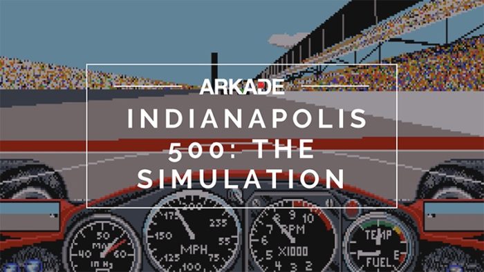 RetroArkade - Indianapolis 500: The Simulation, um importante capítulo dos games de corrida