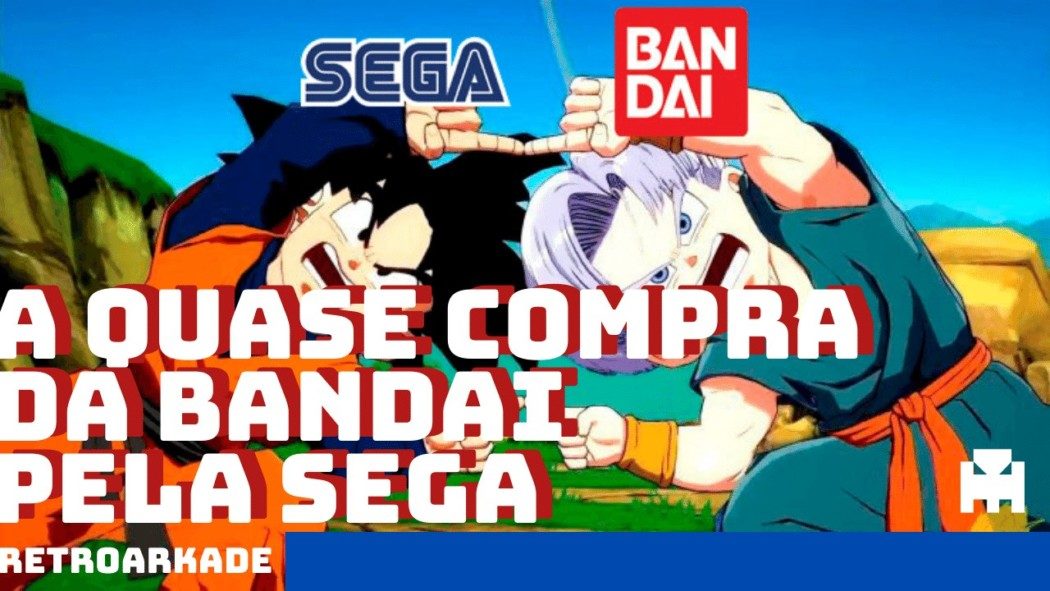 RetroArkade: O dia em que a SEGA quase comprou a Bandai