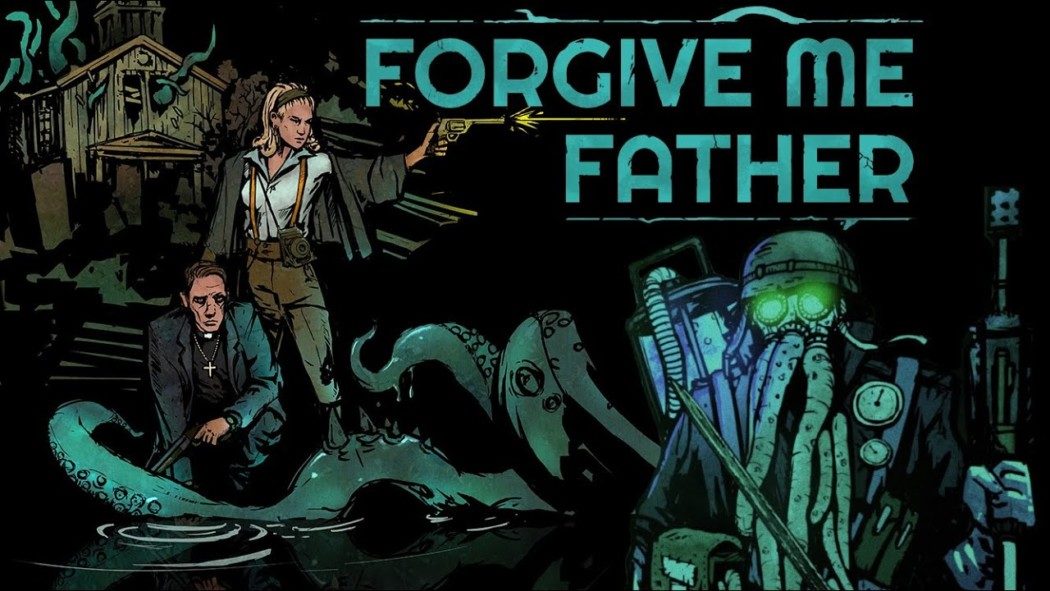 Primeiras Impressões: Forgive Me Father, a promissora união de Doom e Lovecraft