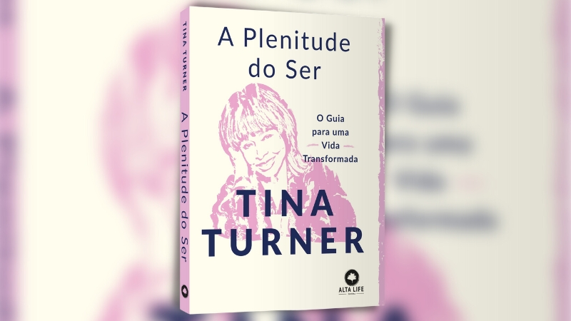 A Plenitude do Ser é o legado espiritual de Tina Turner, em livro que traz sua vivência e experiências