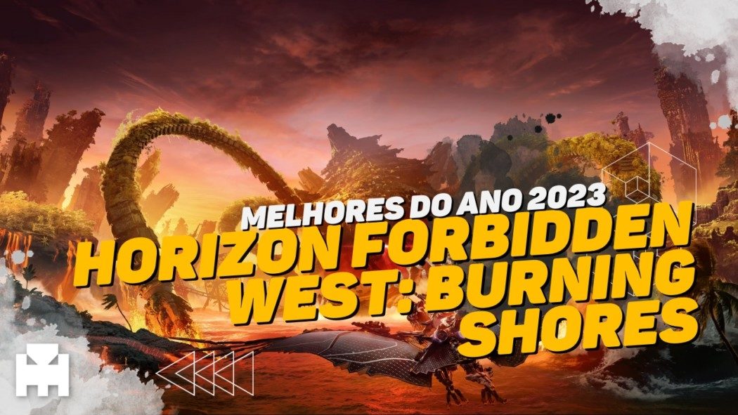 Melhores do Ano Arkade 2023 — Horizon Forbidden West: Burning Shores